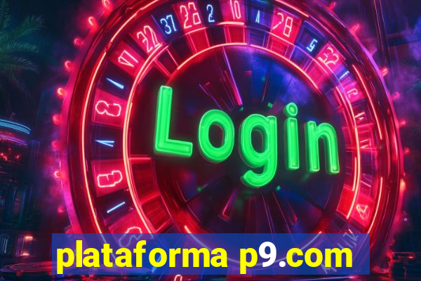 plataforma p9.com