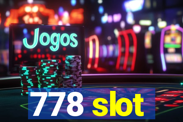 778 slot