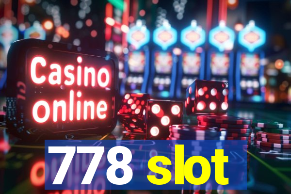 778 slot