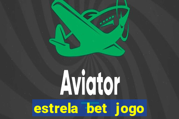 estrela bet jogo do dado