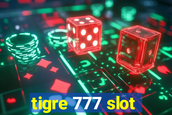 tigre 777 slot