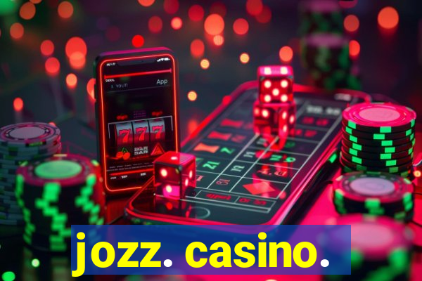 jozz. casino.