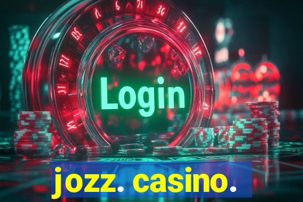 jozz. casino.