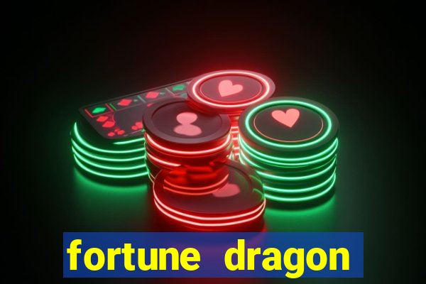 fortune dragon melhor horario