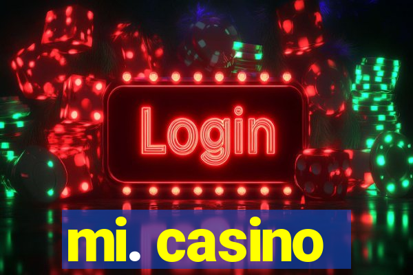 mi. casino