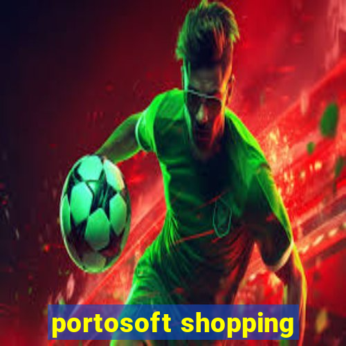 portosoft shopping