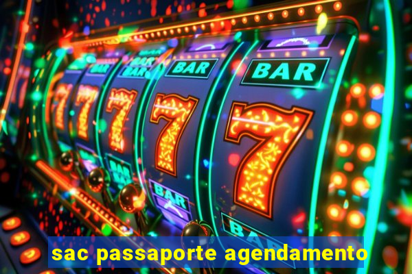 sac passaporte agendamento