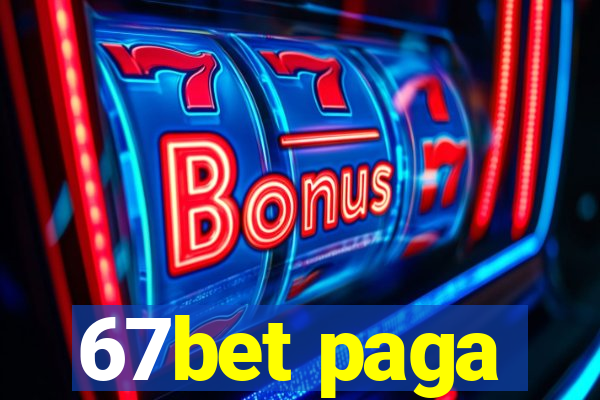 67bet paga