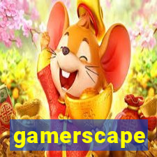 gamerscape