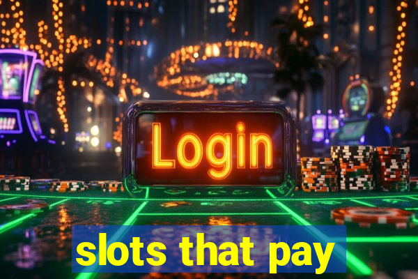 slots that pay