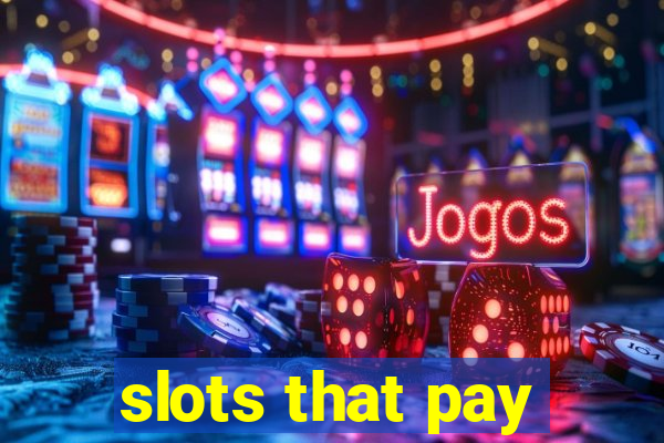 slots that pay