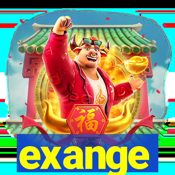 exange