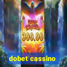 dobet cassino