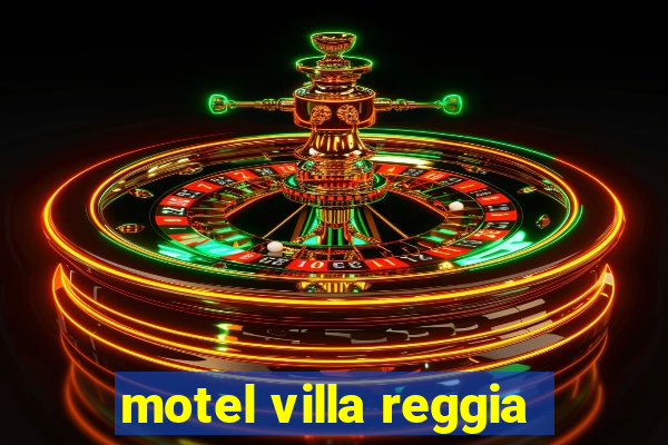 motel villa reggia