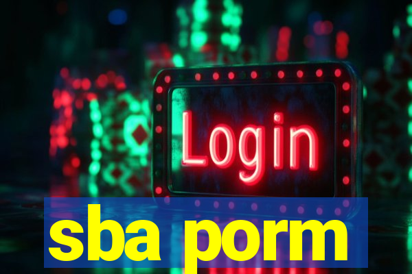 sba porm