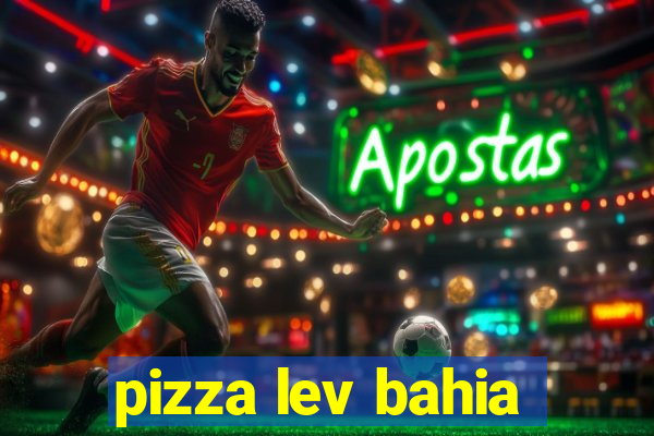 pizza lev bahia