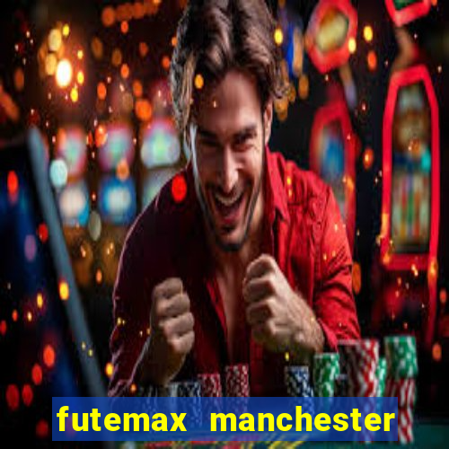 futemax manchester united ao vivo