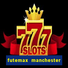 futemax manchester united ao vivo