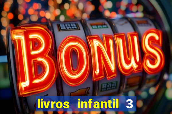 livros infantil 3 anos pdf