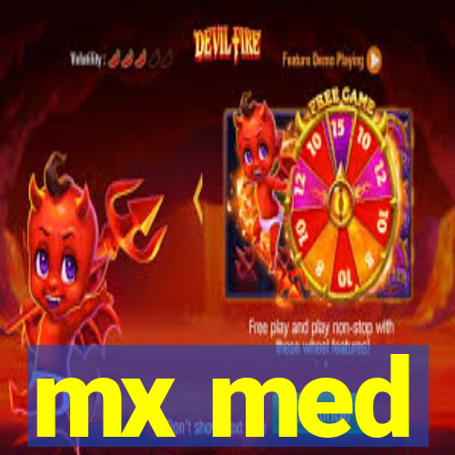 mx med