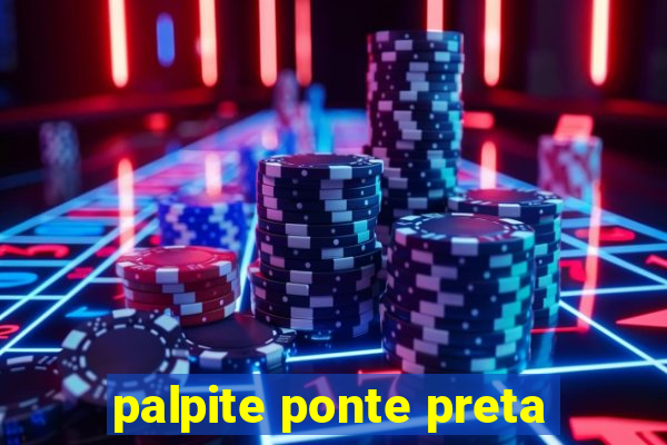 palpite ponte preta