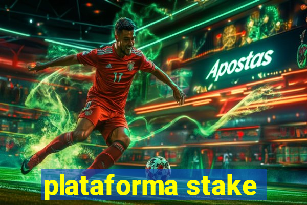 plataforma stake