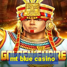 mt blue casino