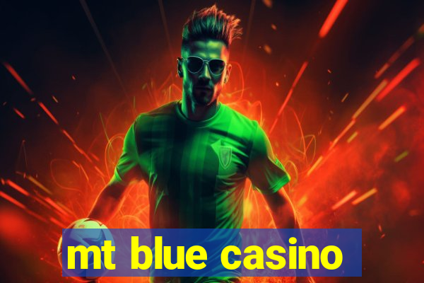 mt blue casino