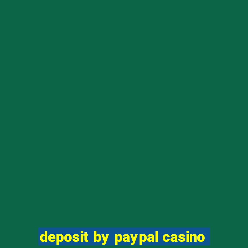 deposit by paypal casino