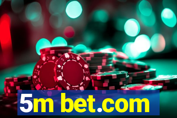 5m bet.com