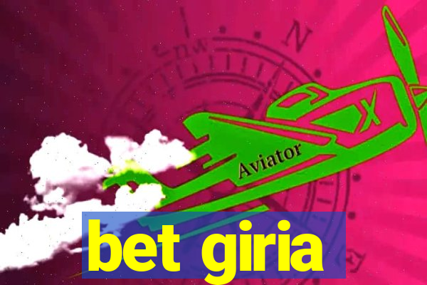 bet giria