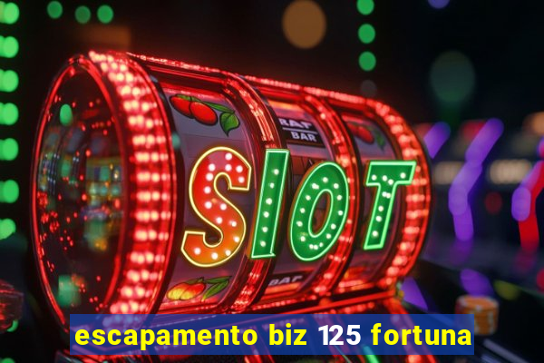 escapamento biz 125 fortuna