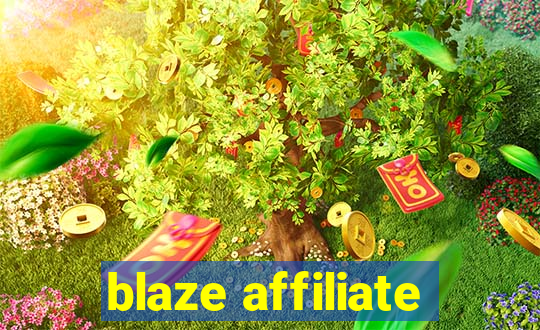 blaze affiliate