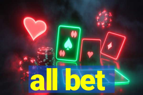 all bet