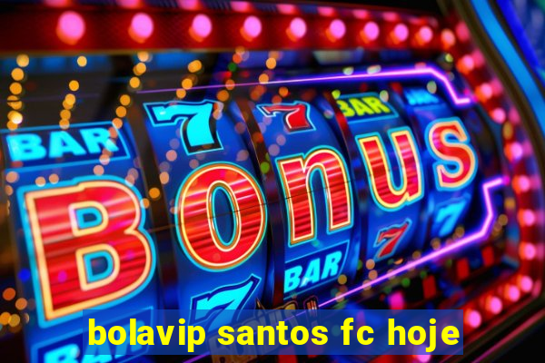 bolavip santos fc hoje