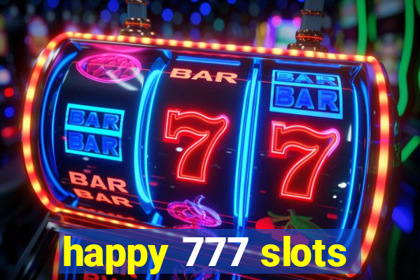 happy 777 slots