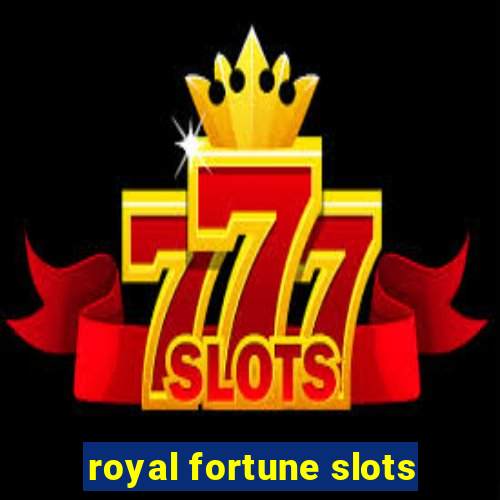 royal fortune slots