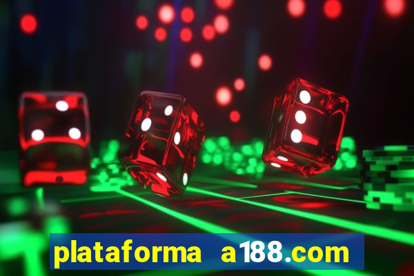 plataforma a188.com paga mesmo