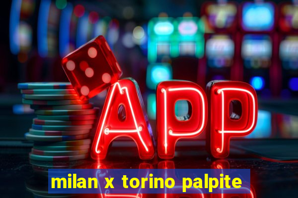 milan x torino palpite