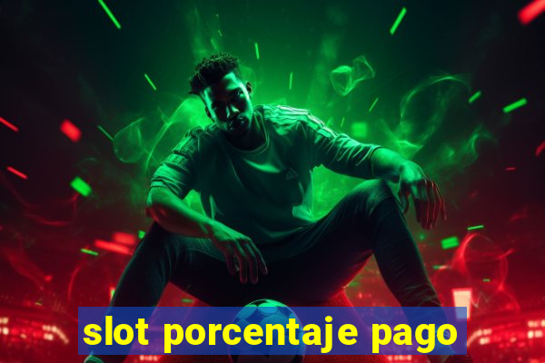 slot porcentaje pago