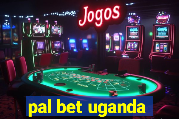 pal bet uganda