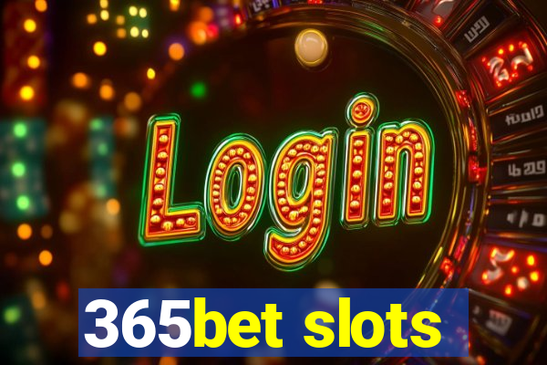 365bet slots