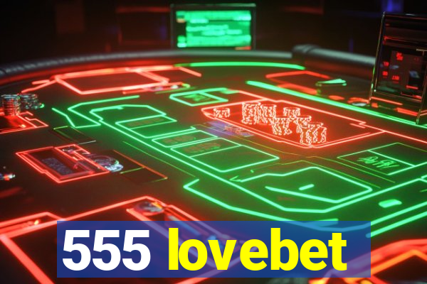 555 lovebet