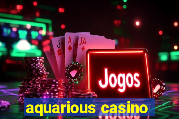 aquarious casino