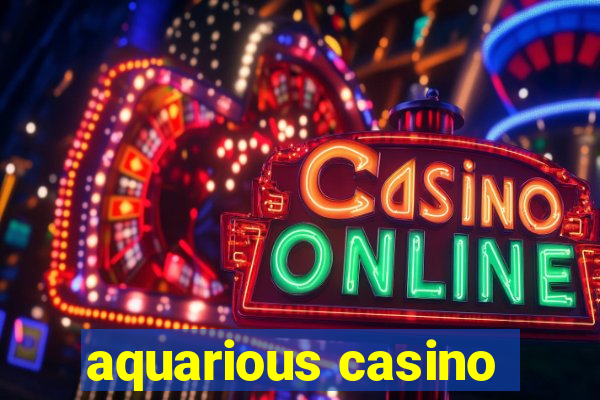 aquarious casino