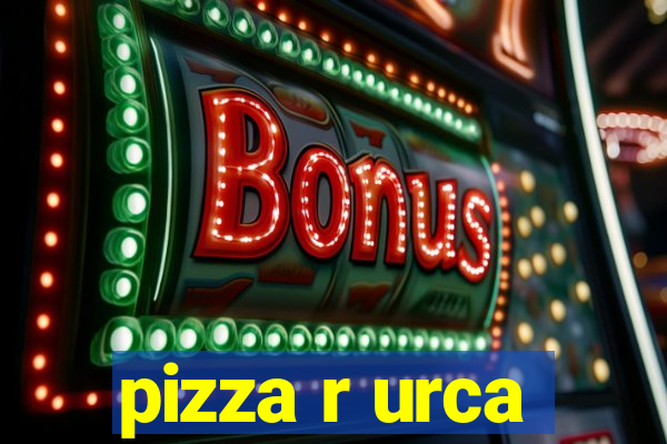 pizza r urca