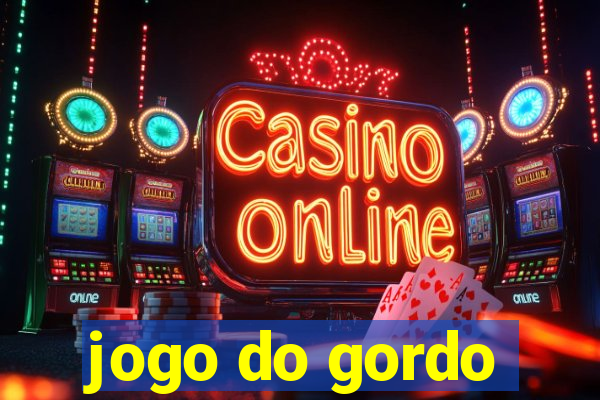 jogo do gordo