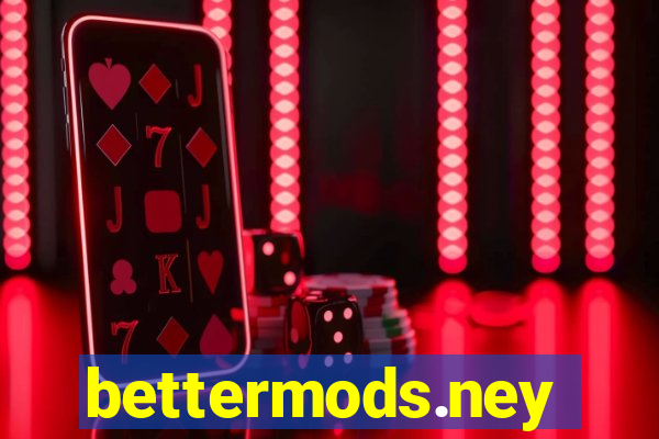 bettermods.ney