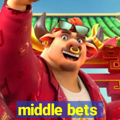 middle bets