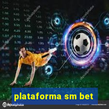 plataforma sm bet